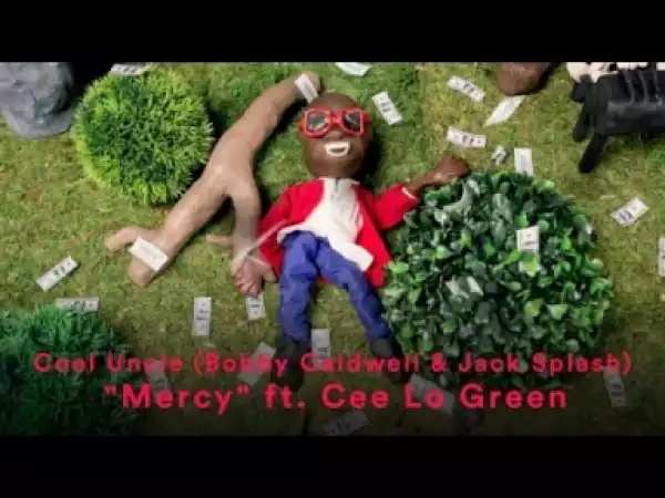 Video: Cool Uncle - Mercy (feat. Cee-Lo Green)